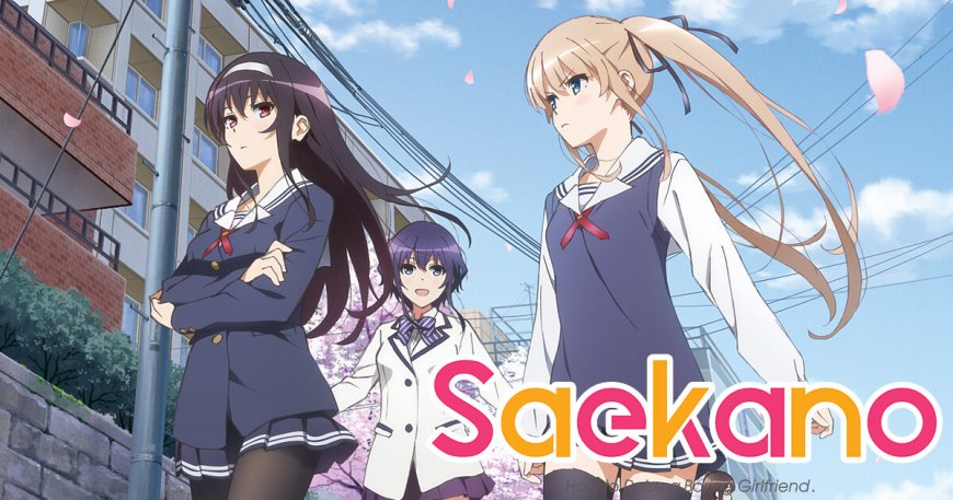 Saekano: How to Raise a Boring Girlfriend (Saenai Heroine no Sodatekata)