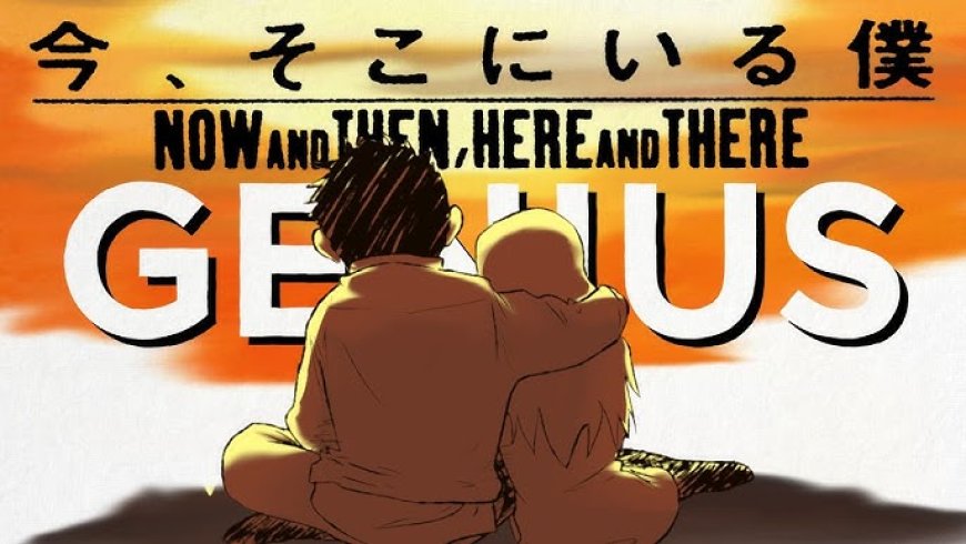 3. Now and Then, Here and There (Ima, Soko ni Iru Boku)