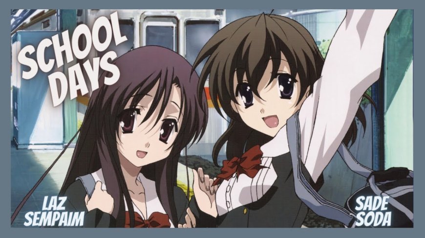 School Days Benzeri Animeler! School Days Tarzı 12 Anime